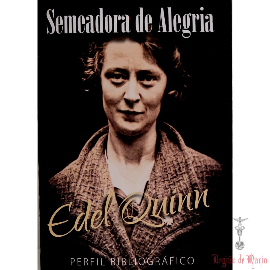 Edel Quinn - Semeadora de Alegria